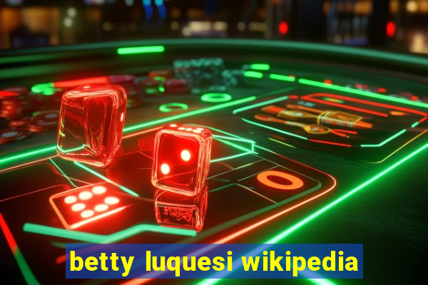 betty luquesi wikipedia